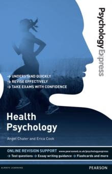 Psychology Express: Health Psychology : (Undergraduate Revision Guide)