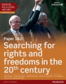 Edexcel AS/A Level History, Paper 1&2: Searching for rights and freedoms in the 20th century Student Book + ActiveBook