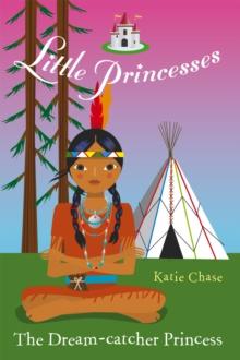 Little Princesses: The Dream-Catcher Princess