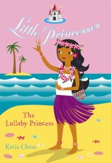 Little Princesses: The Lullaby Princess