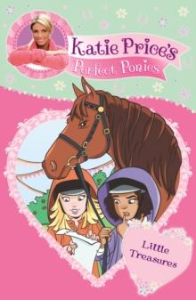 Katie Price's Perfect Ponies: Little Treasures : Book 2