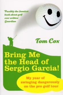 Bring Me the Head of Sergio Garcia