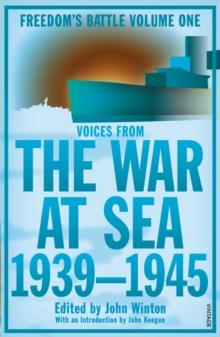 The War At Sea 1939-45 : Freedom s Battle Volume 1