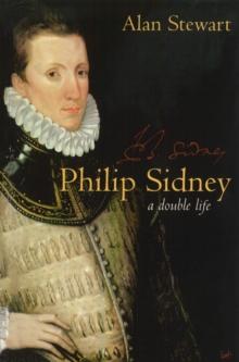 Philip Sidney : A Double Life