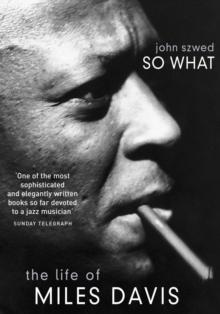 So What : The Life of Miles Davis