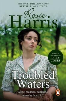 Troubled Waters : a dramatic and page-turning Welsh saga from much-loved and bestselling author Rosie Harris