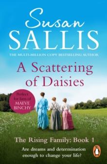 A Scattering Of Daisies : (The Rising Family Book 1):  the beginning of an extraordinary West Country family saga by bestselling author Susan Sallis