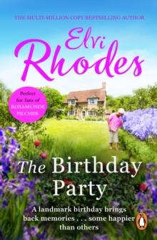 The Birthday Party : a beautifully evocative and enthralling trip down memory lane from multi-million copy seller Elvi Rhodes