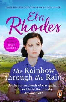 The Rainbow Through The Rain : A moving, heart-warming and uplifting story of love and loyalty that you ll never forget