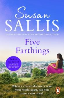 Five Farthings : A wonderful, heart-warming and utterly involving novel set in the West Country from bestselling author Susan Sallis