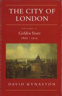 The City Of London Volume 2 : Golden Years 1890-1914