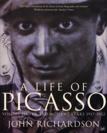 A Life Of Picasso Volume III : The Triumphant Years, 1917-1932