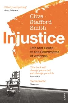 Injustice : Life and Death in the Courtrooms of America