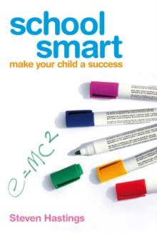 School Smart : Make Your Child a Success