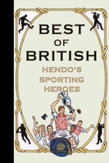 Best of British : Hendo's Sporting Heroes