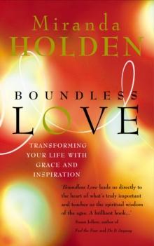 Boundless Love : Powerful Ways to Make Your Life Work