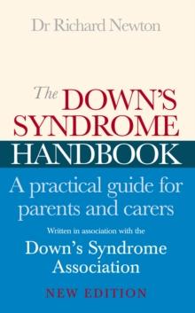 The Down's Syndrome Handbook : The Practical Handbook for Parents and Carers