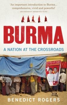 Burma : A Nation At The Crossroads