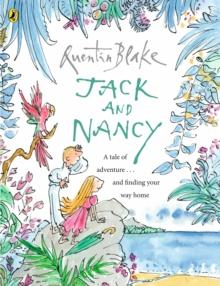 Jack and Nancy : Part of the BBC s Quentin Blake s Box of Treasures