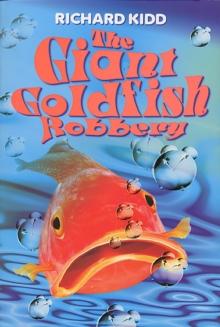 The Giant Goldfish Robbery