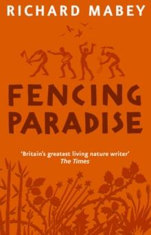 Fencing Paradise : The Uses And Abuses Of Plants