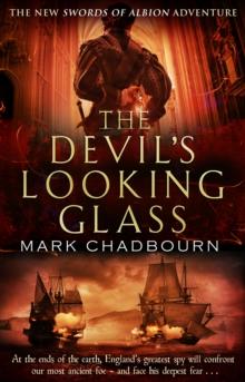 The Devil's Looking-Glass : The Sword of Albion Trilogy Book 3