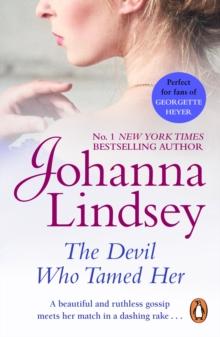 The Devil Who Tamed Her : indulge in this passionate and fiery romance from the #1 New York Times bestselling author Johanna Lindsey