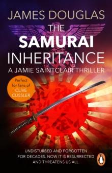 The Samurai Inheritance : An adrenalin-fuelled historical thriller that will have you absolutely hooked from the start