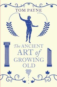 The Ancient Art of Growing Old