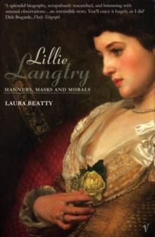 Lillie Langtry : Manners, Masks and Morals