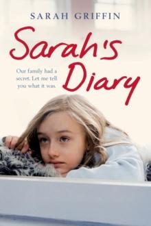 Sarah's Diary : An unflinchingly honest account of one family's struggle with depression