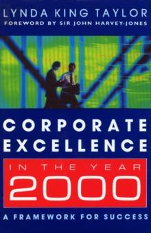 Corporate Excellence In The Year 2000 : :A Framework for Success