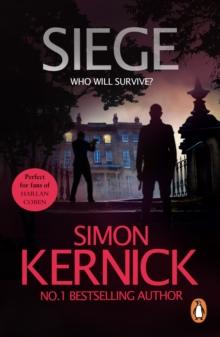 Siege : the ultimate pulse-pounding, race-against-time thriller from bestselling author Simon Kernick