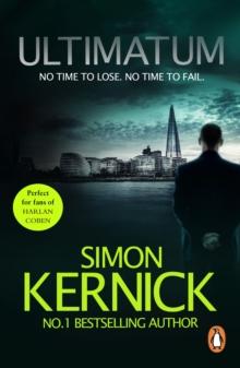 Ultimatum : a gripping and relentless fever-pitch thriller by the best-selling author Simon Kernick (Tina Boyd Book 6)