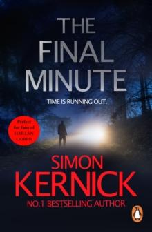 The Final Minute : (Tina Boyd: 7): another riveting rollercoaster of a ride from bestselling author Simon Kernick