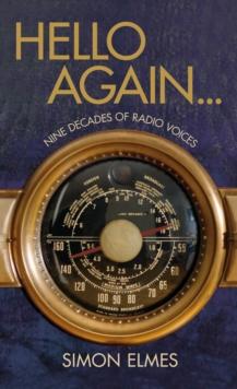 Hello Again : Nine decades of radio voices