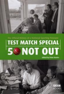 Test Match Special - 50 Not Out : The Official History of a National Sporting Treasure