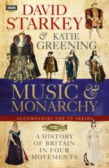 David Starkey's Music and Monarchy