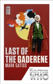 Doctor Who: Last of the Gaderene : 50th Anniversary Edition