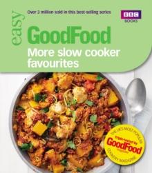 Good Food: More Slow Cooker Favourites : Triple-tested recipes