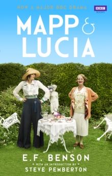 Mapp and Lucia Omnibus : Queen Lucia, Miss Mapp and Mapp and Lucia