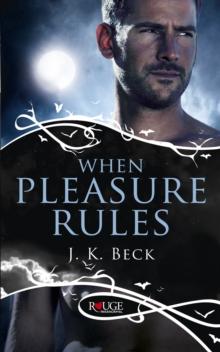 When Pleasure Rules: A Rouge Paranormal Romance