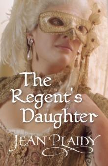 The Regent's Daughter : (Georgian Series)