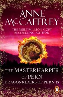 The Masterharper Of Pern : (Dragonriders of Pern: 15): an outstanding and awe-inspiring epic fantasy from one of the most influential fantasy and SF novelists of her generation