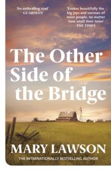 The Other Side of the Bridge : Discover the author Graham Norton praised for her  poised, elegant prose, paired with quiet drama that will break your heart.