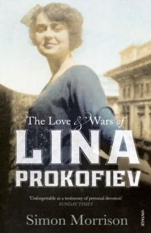 The Love and Wars of Lina Prokofiev : The Story of Lina and Serge Prokofiev