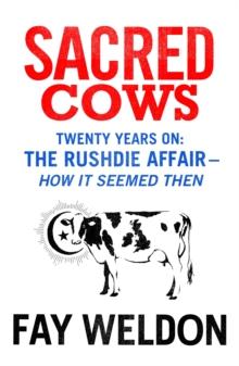 Sacred Cows : The Rushdie Affair - How it Seemed Then