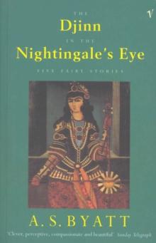 The Djinn In The Nightingale's Eye : Five Fairy Stories