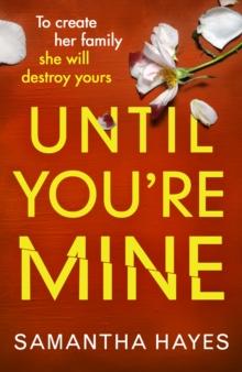 Until You're Mine : From the author of Date Night