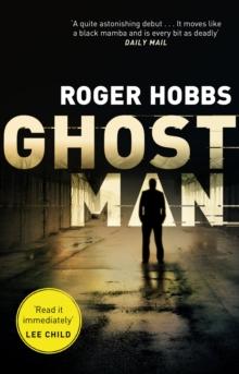 Ghostman : A gripping and action-packed thriller